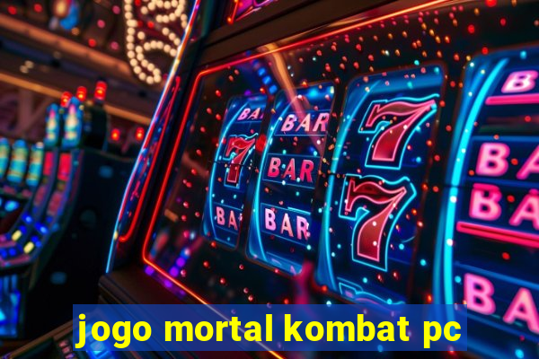 jogo mortal kombat pc